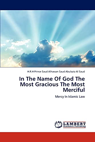 9783659296574: In The Name Of God The Most Gracious The Most Merciful: Mercy In Islamic Law