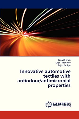 Beispielbild fr Innovative automotive textiles with antiodour/antimicrobial properties zum Verkauf von Lucky's Textbooks