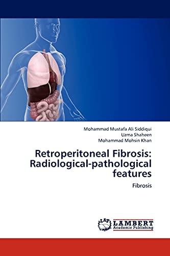 9783659297007: Retroperitoneal Fibrosis: Radiological-Pathological Features