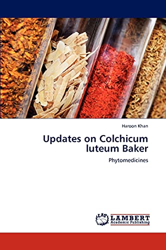 Imagen de archivo de Updates on Colchicum luteum Baker: Phytomedicines a la venta por Lucky's Textbooks