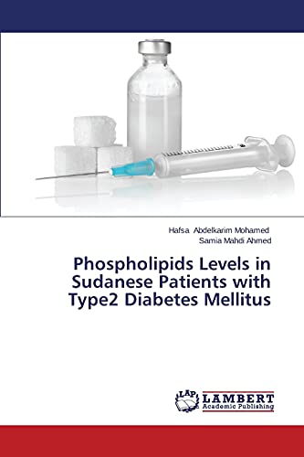 Beispielbild fr Phospholipids Levels in Sudanese Patients with Type2 Diabetes Mellitus zum Verkauf von Lucky's Textbooks