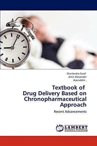 9783659302602: Textbook of Drug Delivery Based on Chronopharmaceutical Approach: Recent Advancements