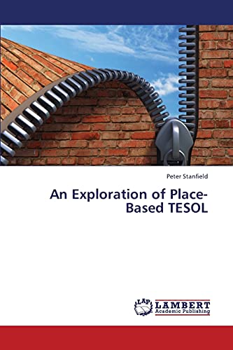 Imagen de archivo de An Exploration of Place-Based TESOL a la venta por Lucky's Textbooks