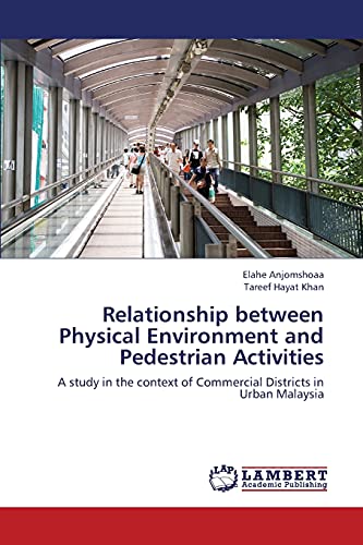 Stock image for Relationship Between Physical Environment and Pedestrian Activities for sale by Ria Christie Collections