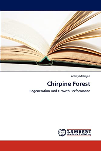 9783659308024: Chirpine Forest: Regeneration And Growth Performance