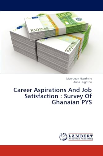 9783659309694: Career Aspirations and Job Satisfaction: Survey of Ghanaian Pys