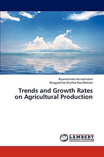Stock image for Trends and Growth Rates on Agricultural Production for sale by Lucky's Textbooks