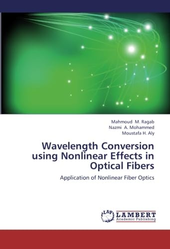 9783659310546: Wavelength Conversion using Nonlinear Effects in Optical Fibers: Application of Nonlinear Fiber Optics