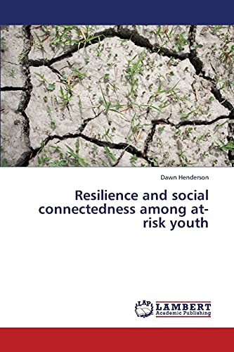 Beispielbild fr Resilience and social connectedness among at-risk youth zum Verkauf von Lucky's Textbooks