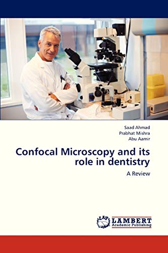 Beispielbild fr Confocal Microscopy and Its Role in Dentistry zum Verkauf von Chiron Media