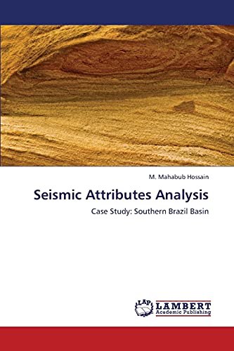 Seismic Attributes Analysis - M. Mahabub Hossain