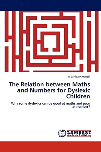 Imagen de archivo de The Relation Between Maths and Numbers for Dyslexic Children a la venta por Ria Christie Collections