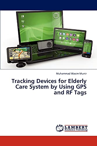 9783659312151: Tracking Devices for Elderly Care System by Using GPS and RF Tags