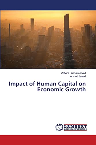 Stock image for Impact of Human Capital on Economic Growth for sale by Lucky's Textbooks