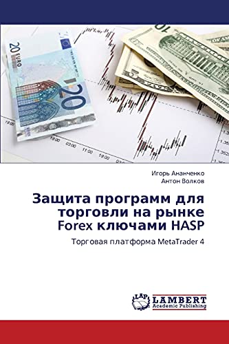 Imagen de archivo de Zashchita programm dlya torgovli na rynke Forex klyuchami HASP: Torgovaya platforma MetaTrader 4 (Russian Edition) a la venta por Lucky's Textbooks