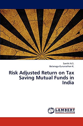 Beispielbild fr Risk Adjusted Return on Tax Saving Mutual Funds in India zum Verkauf von Chiron Media