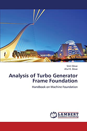 9783659318436: Analysis of Turbo Generator Frame Foundation: Handbook on Machine Foundation