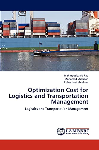 9783659319211: Optimization Cost for Logistics and Transportation Management: Logistics and Transportation Management