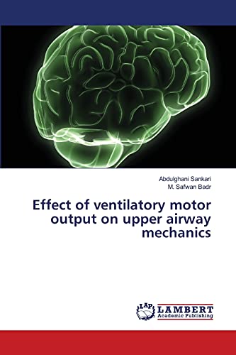 Beispielbild fr Effect of ventilatory motor output on upper airway mechanics zum Verkauf von Lucky's Textbooks