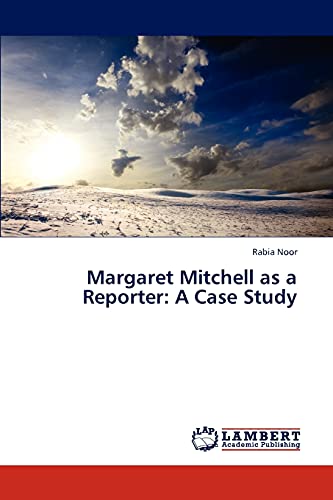 Beispielbild fr Margaret Mitchell as a Reporter: A Case Study zum Verkauf von Ria Christie Collections