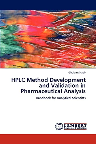Stock image for HPLC Method Development and Validation in Pharmaceutical Analysis: Handbook for Analytical Scientists for sale by Lucky's Textbooks