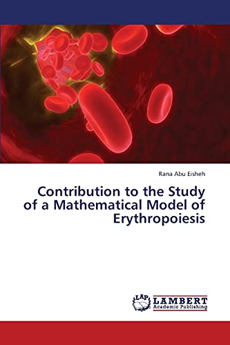 Imagen de archivo de Contribution to the Study of a Mathematical Model of Erythropoiesis a la venta por Ria Christie Collections