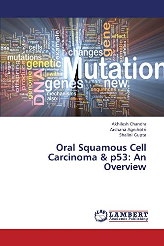 Stock image for Oral Squamous Cell Carcinoma & p53: An Overview for sale by Lucky's Textbooks