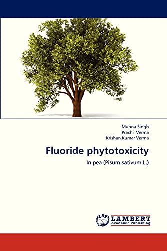 Stock image for Fluoride phytotoxicity: In pea (Pisum sativum L.) for sale by Lucky's Textbooks