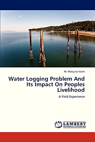 Stock image for Water Logging Problem and Its Impact on Peoples Livelihood for sale by dsmbooks