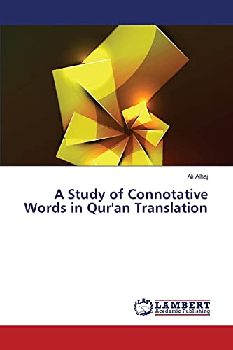 9783659325106: A Study of Connotative Words in Qur'an Translation