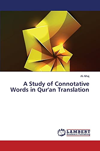 Imagen de archivo de A Study of Connotative Words in Qur'an Translation a la venta por Chiron Media