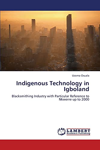Stock image for Indigenous Technology in Igboland for sale by Chiron Media