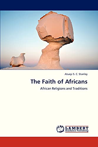 Stock image for The Faith of Africans: African Religions and Traditions for sale by Lucky's Textbooks