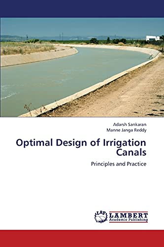 Stock image for Optimal Design of Irrigation Canals: Principles and Practice for sale by Lucky's Textbooks