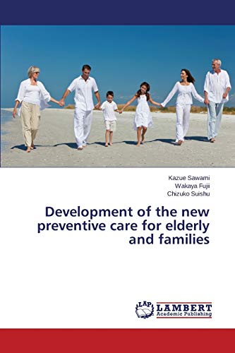 Imagen de archivo de Development of the new preventive care for elderly and families a la venta por Chiron Media