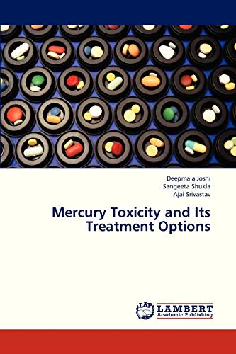 9783659333552: Mercury Toxicity and Its Treatment Options