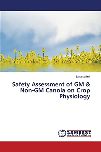 9783659333637: Safety Assessment of GM & Non-GM Canola on Crop Physiology