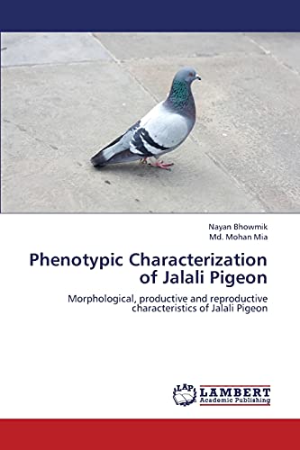 9783659333934: Phenotypic Characterization of Jalali Pigeon: Morphological, productive and reproductive characteristics of Jalali Pigeon