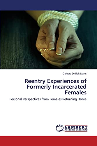 Imagen de archivo de Reentry Experiences of Formerly Incarcerated Females a la venta por Chiron Media