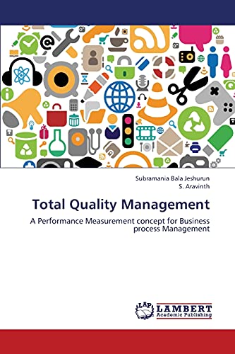 Stock image for Total Quality Management: A Performance Measurement concept for Business process Management for sale by Lucky's Textbooks