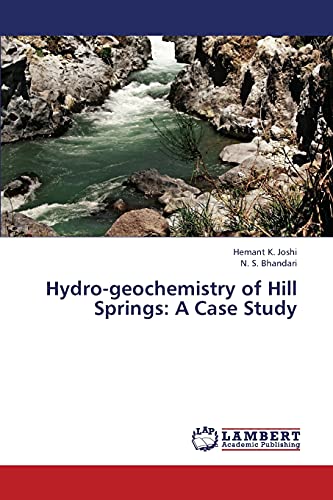 Stock image for Hydro-Geochemistry of Hill Springs: A Case Study for sale by Ria Christie Collections