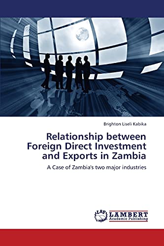 9783659337840: Relationship between Foreign Direct Investment and Exports in Zambia: A Case of Zambia's two major industries
