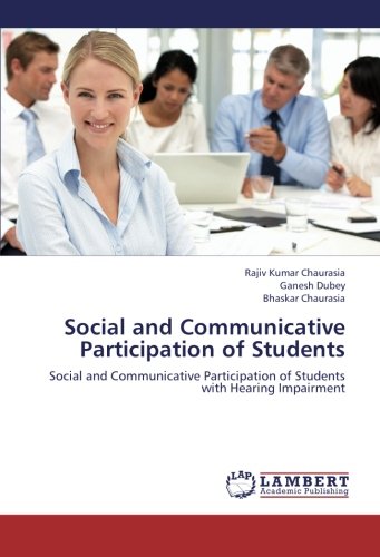 Stock image for Social And Communicative Participation Of Students: Social And Communicative Participation Of Students With Hearing Impairment for sale by Revaluation Books