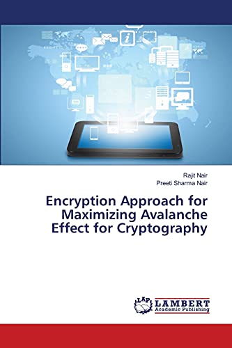 Stock image for Encryption Approach for Maximizing Avalanche Effect for Cryptography for sale by Lucky's Textbooks