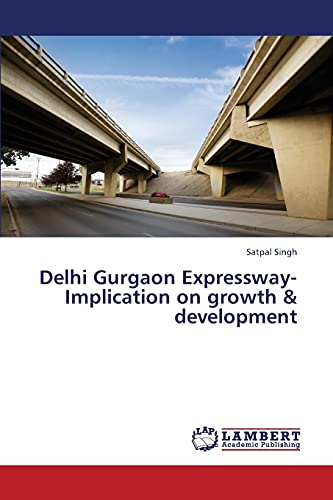 Imagen de archivo de Delhi Gurgaon Expressway-Implication on growth & development a la venta por Lucky's Textbooks