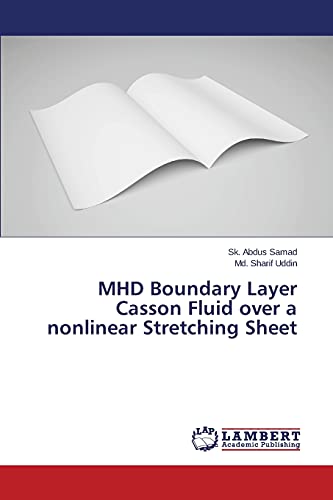 Stock image for MHD Boundary Layer Casson Fluid over a nonlinear Stretching Sheet for sale by Lucky's Textbooks
