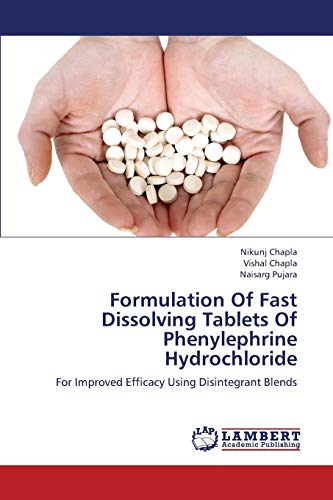 Stock image for Formulation Of Fast Dissolving Tablets Of Phenylephrine Hydrochloride: For Improved Efficacy Using Disintegrant Blends for sale by Lucky's Textbooks