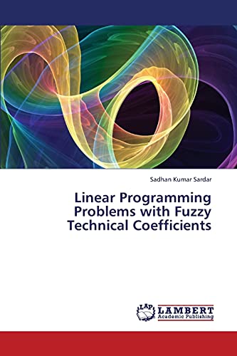 Beispielbild fr Linear Programming Problems with Fuzzy Technical Coefficients zum Verkauf von Chiron Media