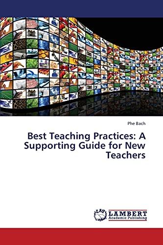 Stock image for Best Teaching Practices: A Supporting Guide for New Teachers for sale by Lucky's Textbooks