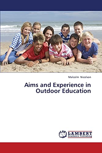 Stock image for Aims and Experience in Outdoor Education for sale by Lucky's Textbooks